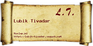 Lubik Tivadar névjegykártya
